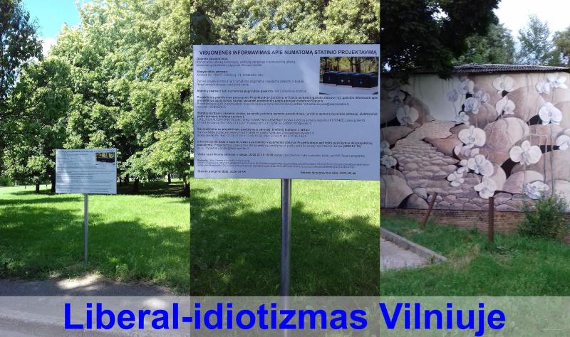 Liberal-idiotizmas Vilniuje. Jiems nesvarbi gyventojų nuomonė