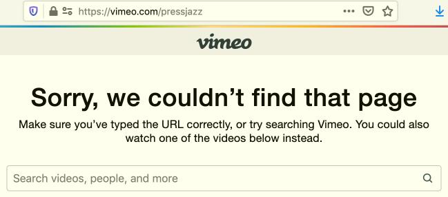 „PressJazz TV“ paskyra sunaikinta ir Vimeo platformoje (apie tai plačiau šiandien nuo 15 val.)