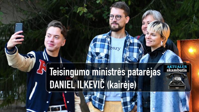 Teisingumo ministrės patarėjas Daniel Ilkevič bandys susisiekti su Karolina Bubnyte