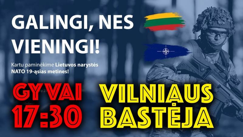 GYVAI: Svarbiausia Lietuvos šventė — STOJIMO Į NATO DIENA!!! • Kovo 29 d. 17:30 Vilniaus bastėja