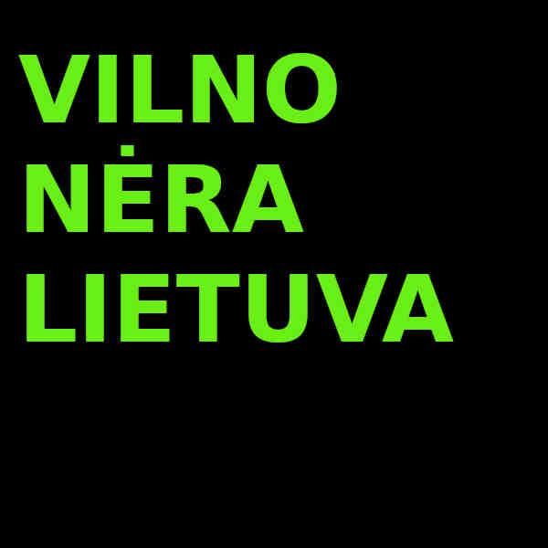 Lietuviški vietovardžiai žymi lietuvių okupaciją ir prievartą prieš Vilno gyventojus