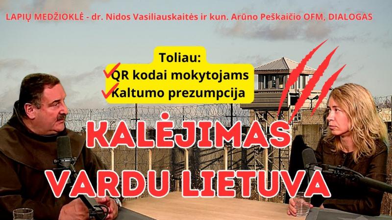 Lietuva valdoma kaip kalėjimas | QR kodais žymės mokytojus? | Bendrojo gėrio spąstai