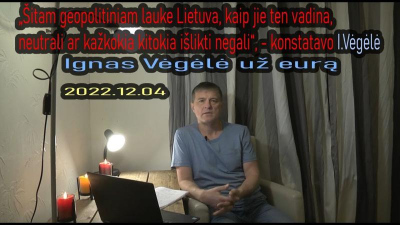 Ignas Vėgėlė už eurą, NATO ir kitus blogus dalykus Lietuvoje