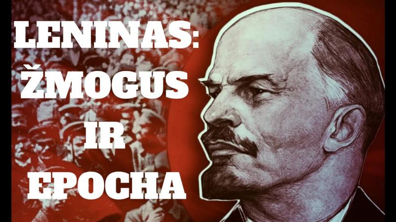 Leninas: žmogus ir epocha
