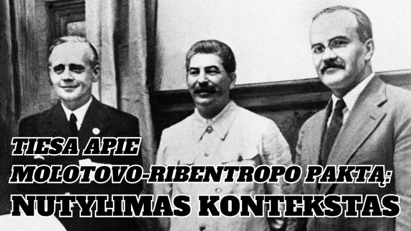 Tiesa apie Molotovo-Ribentropo paktą: nutylimas kontekstas