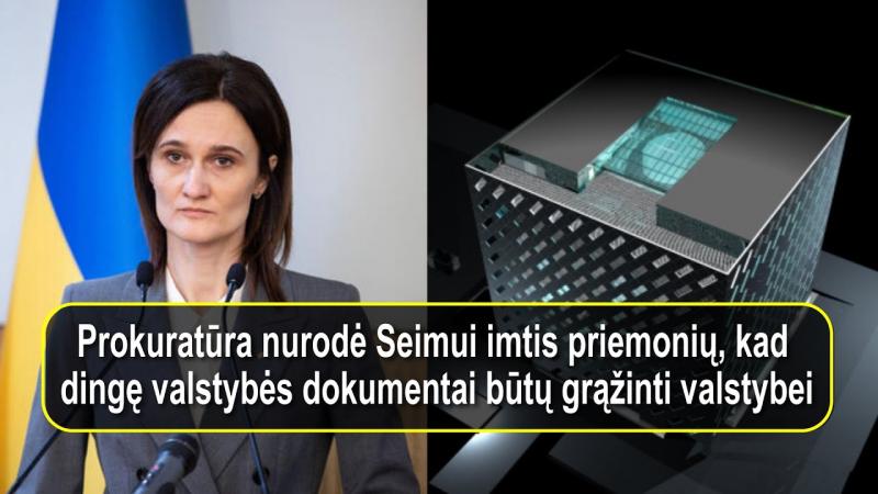 Prokuratūra nurodė Seimui imtis priemonių, kad dingę valstybės dokumentai būtų grąžinti valstybei